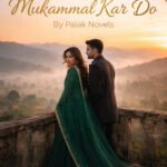 Mujhe Mukamal Kar Do by Falak Novels